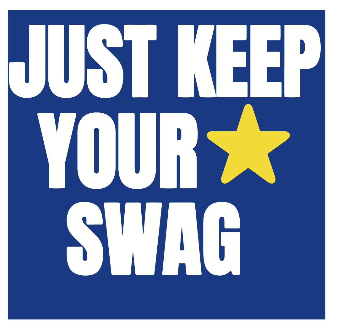 JUST KEEP YOUR SWAGの前面デザイン